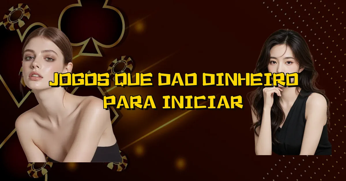 Jogos Que Dao Dinheiro Para Iniciar Oficial