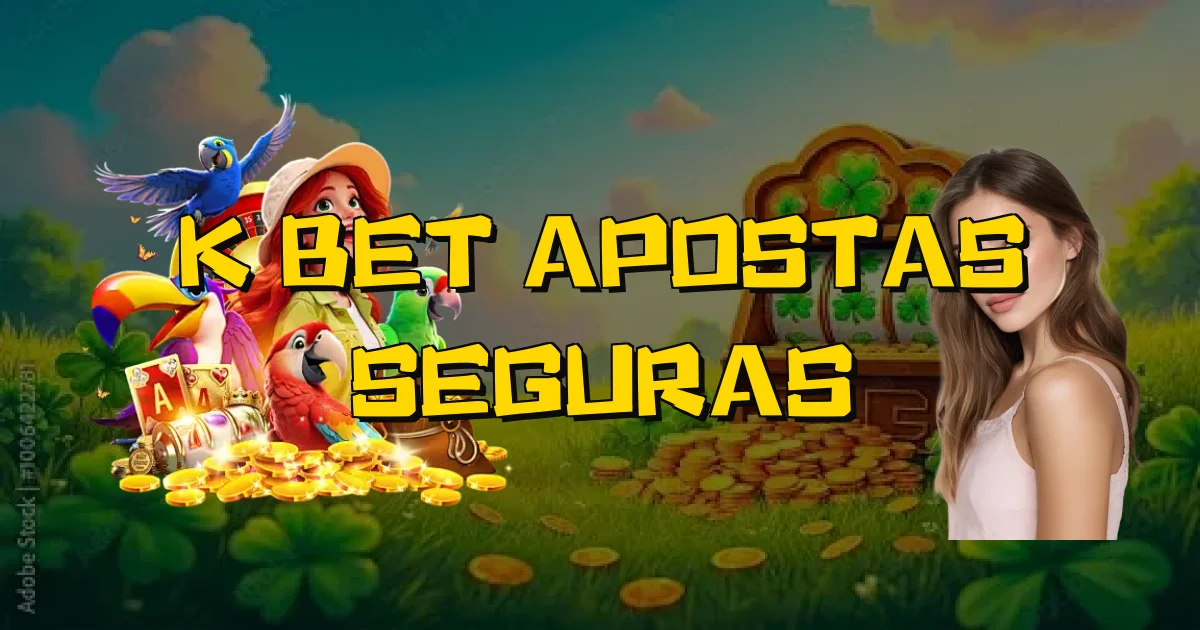 K Bet Apostas Seguras Oficial