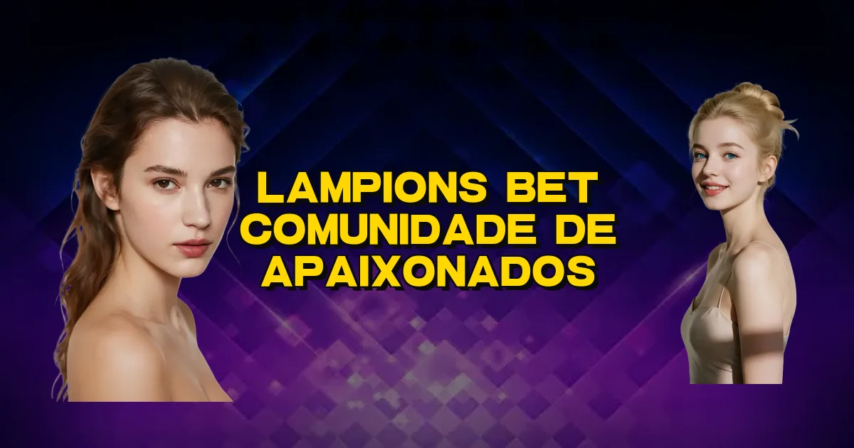 Lampions Bet Comunidade De Apaixonados Oficial