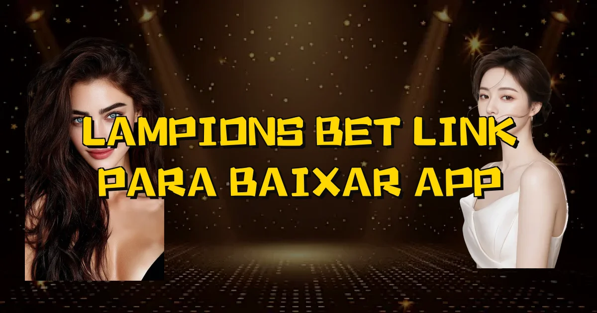 Lampions Bet Link Para Baixar App Oficial
