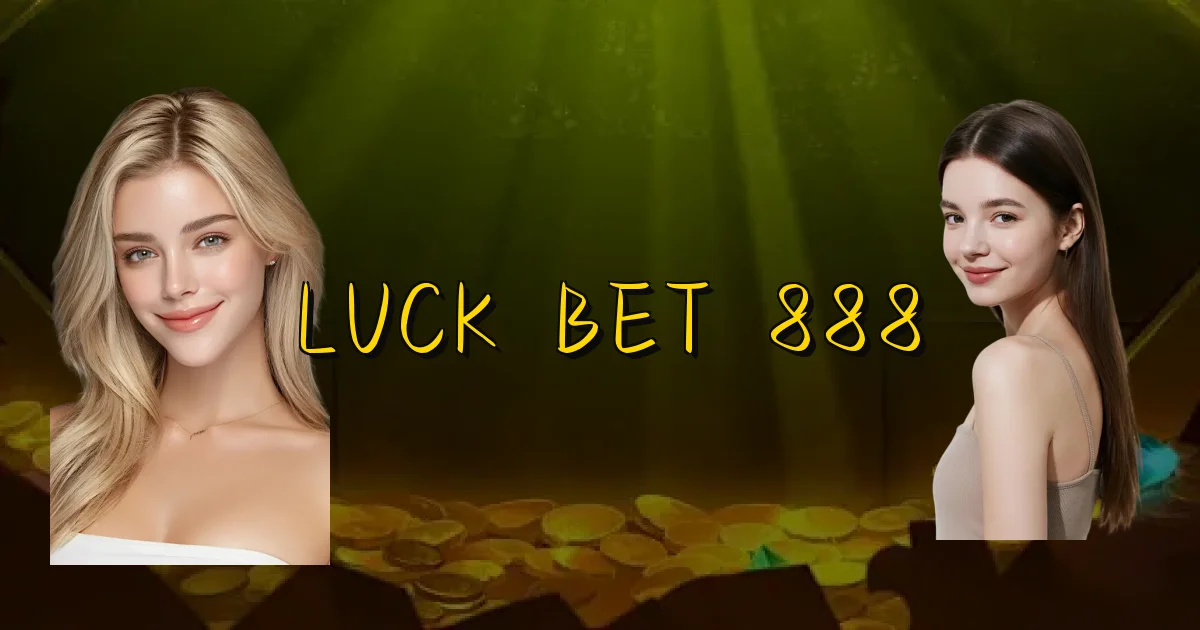 Luck Bet 888 Oficial