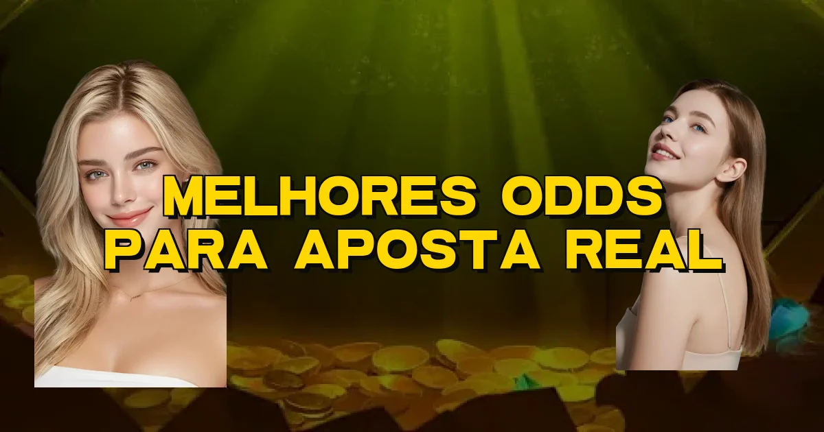 Melhores Odds Para Aposta Real Oficial