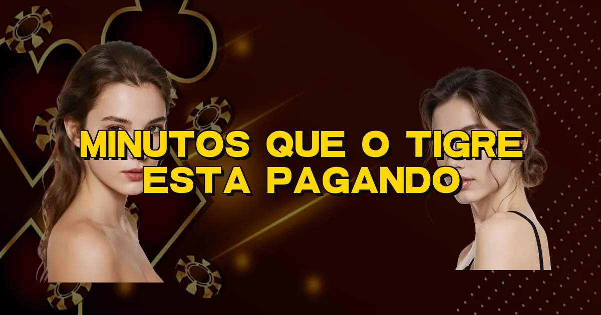 Minutos Que O Tigre Esta Pagando Oficial