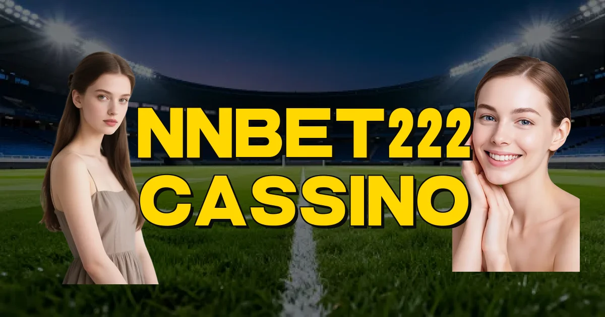 Nnbet222 Cassino Oficial