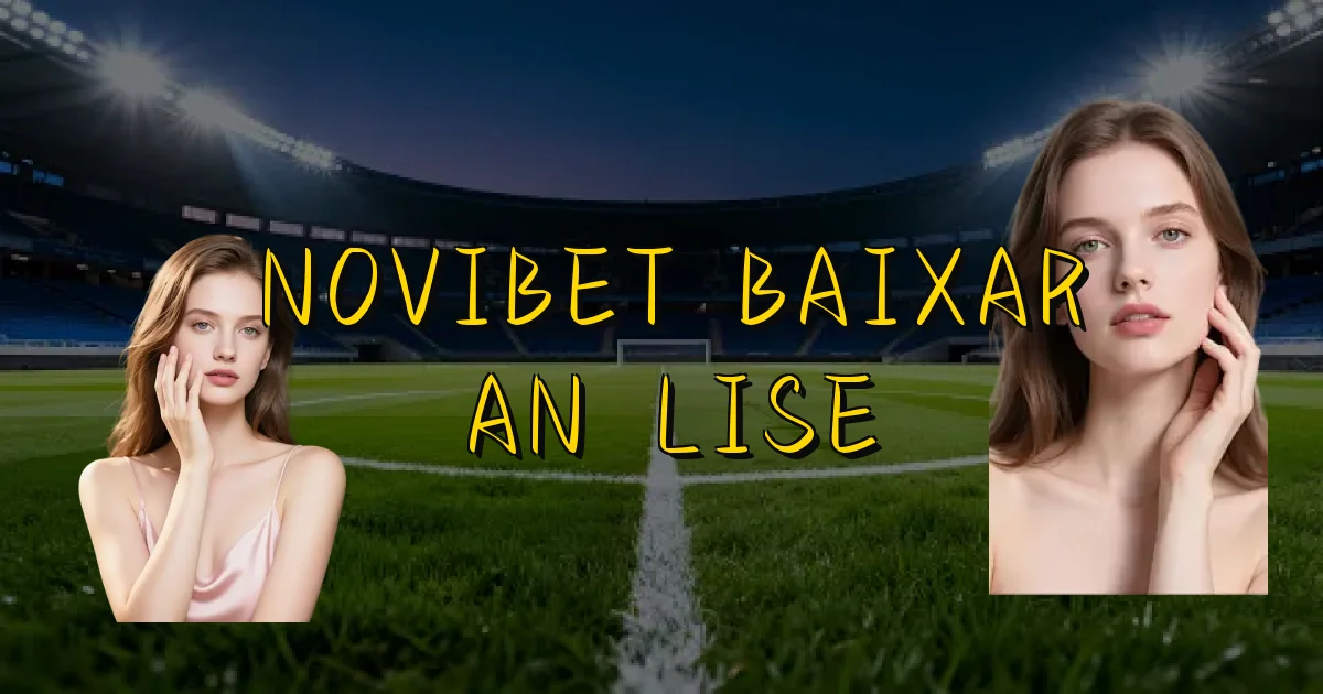 Novibet Baixar Análise Oficial