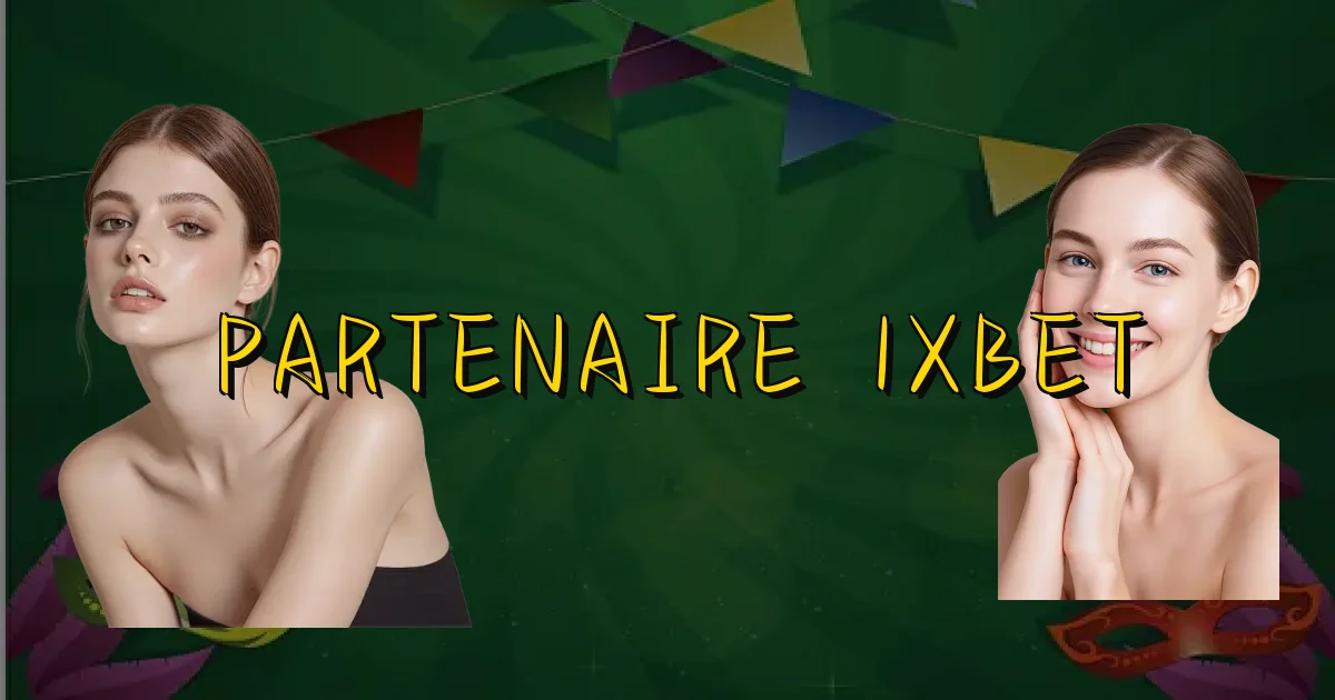 Partenaire 1Xbet Oficial
