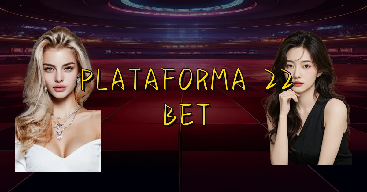 Plataforma 22 Bet Oficial