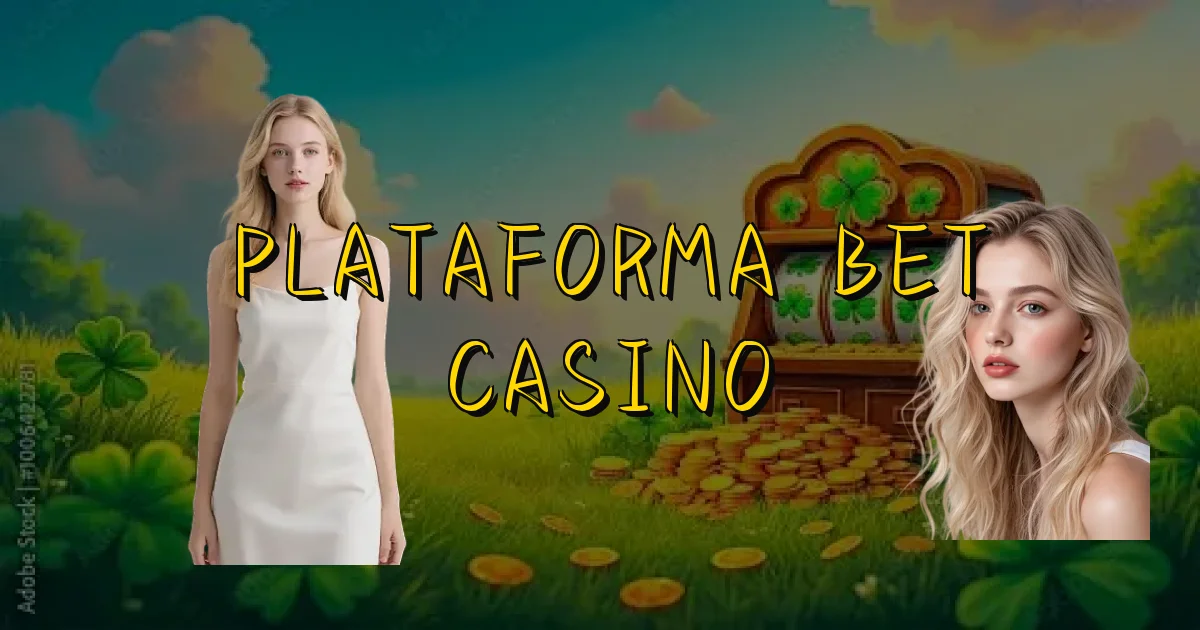 Plataforma Bet Casino Oficial