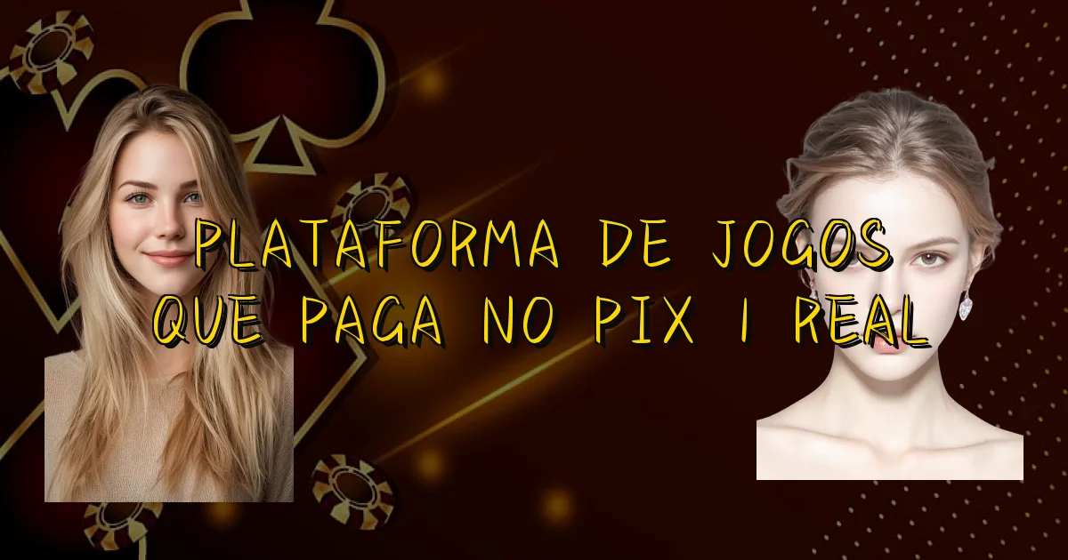 Plataforma De Jogos Que Paga No Pix 1 Real Oficial