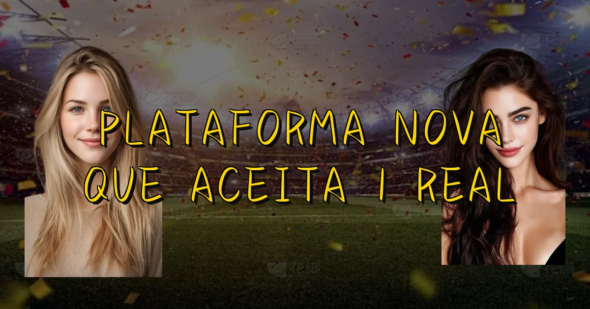 Plataforma Nova Que Aceita 1 Real Oficial