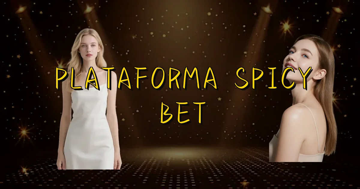 Plataforma Spicy Bet Oficial