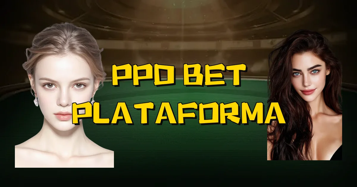 Ppd Bet Plataforma Oficial