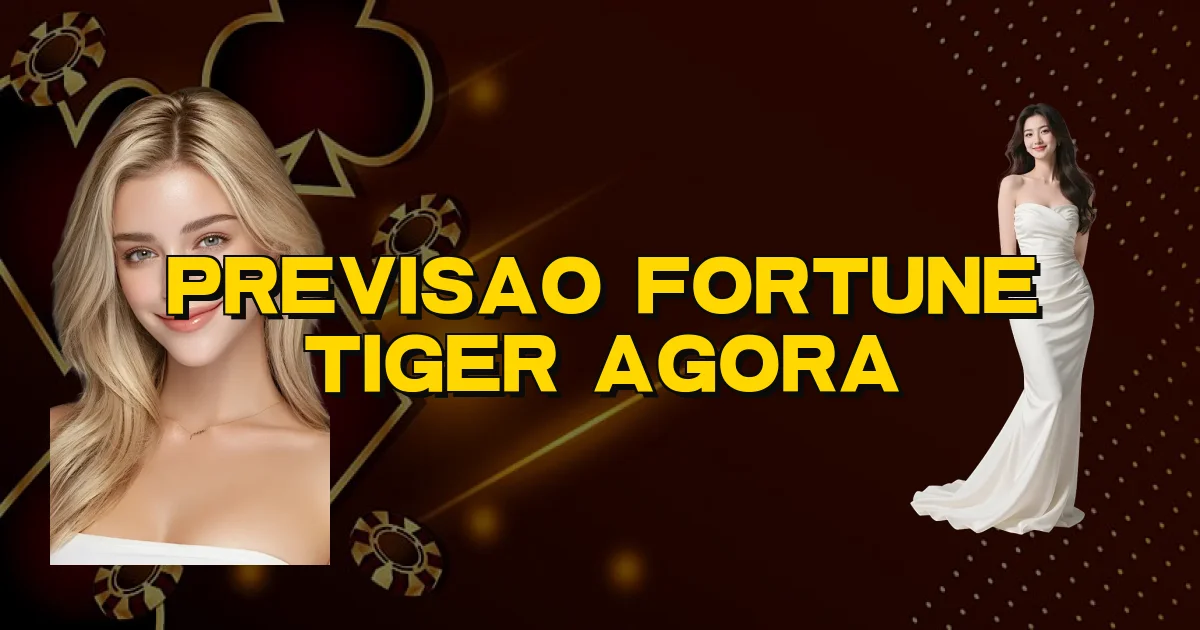 Previsao Fortune Tiger Agora Oficial
