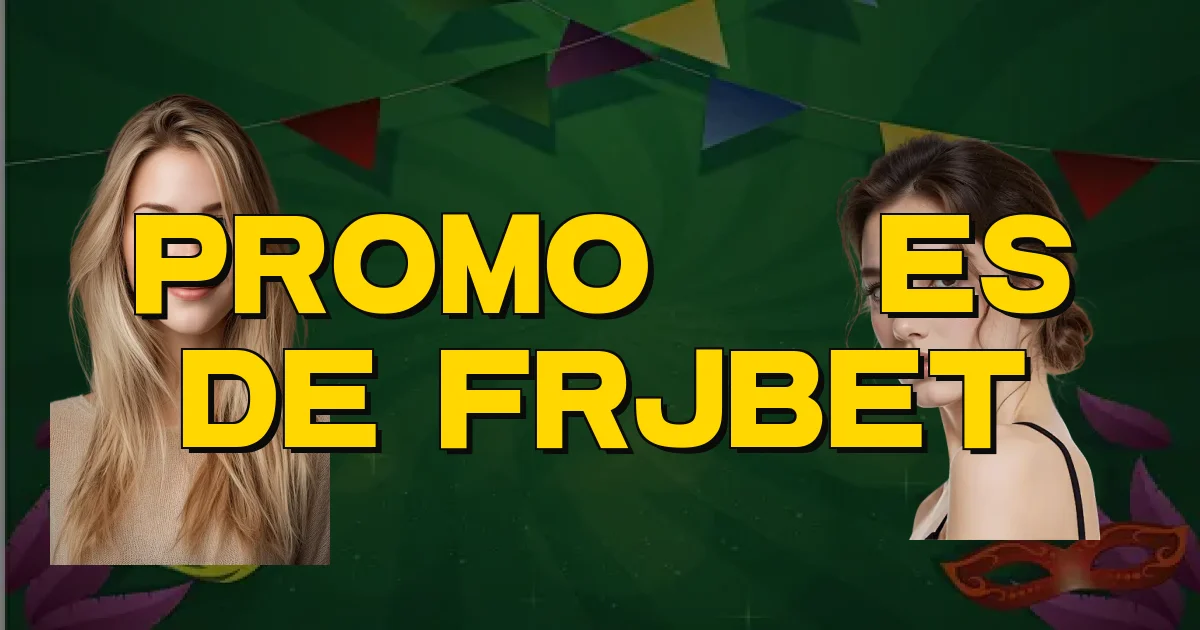 Promoções De Frjbet Oficial
