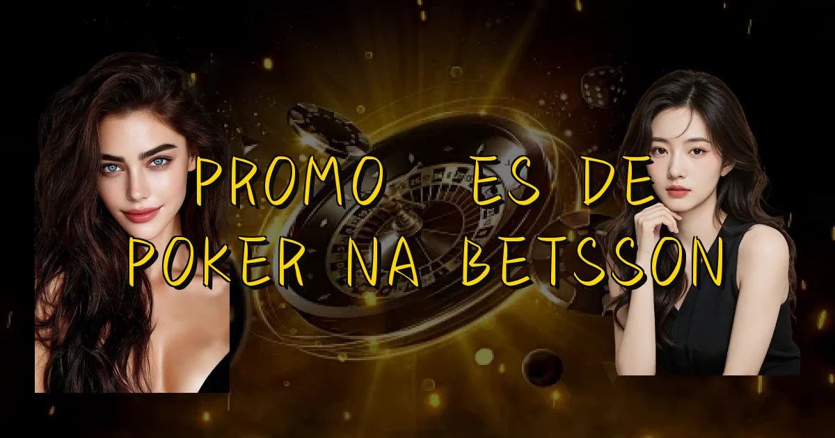 Promoções De Poker Na Betsson Oficial