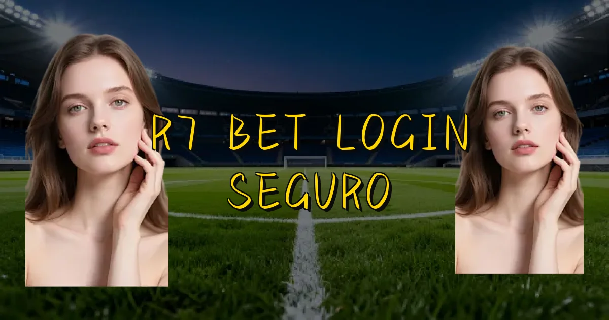 R7 Bet Login Seguro Oficial