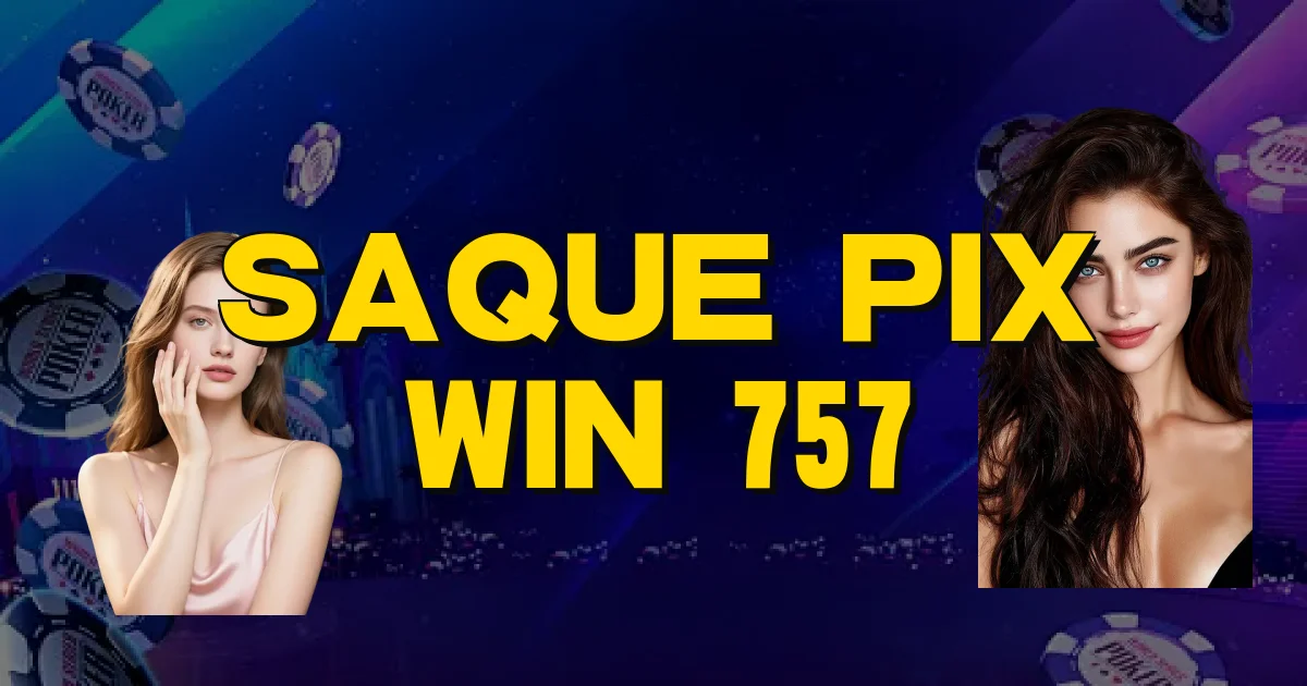 Saque Pix Win 757 Oficial