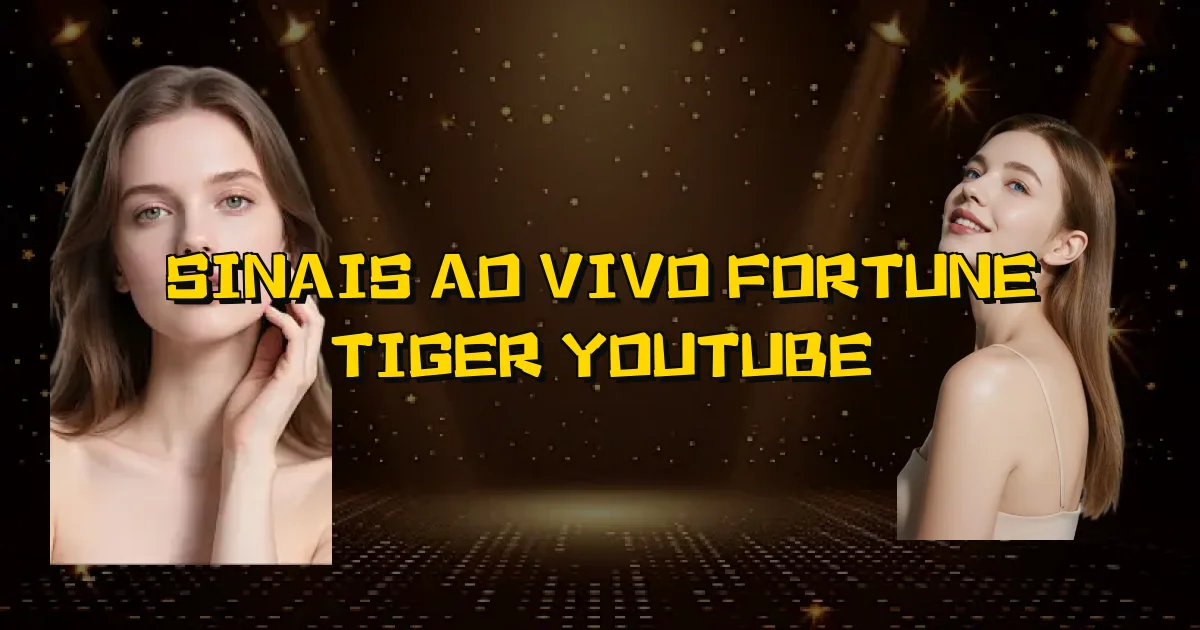 Sinais Ao Vivo Fortune Tiger Youtube Oficial