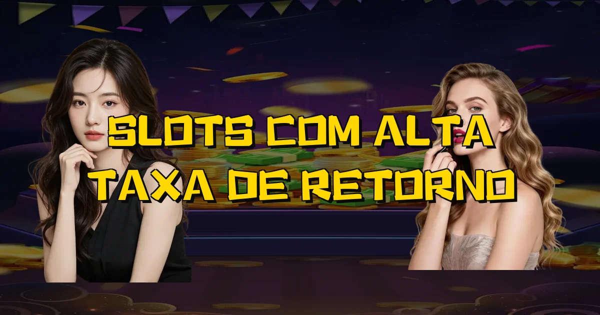 Slots Com Alta Taxa De Retorno Oficial