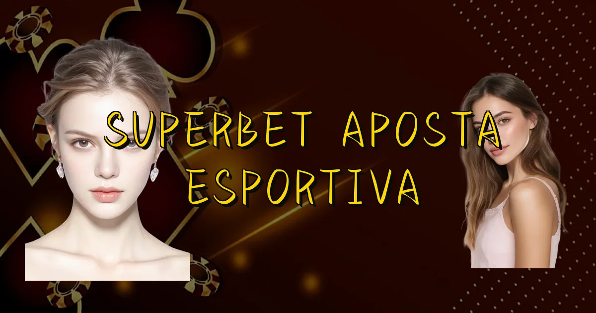 Superbet Aposta Esportiva Oficial