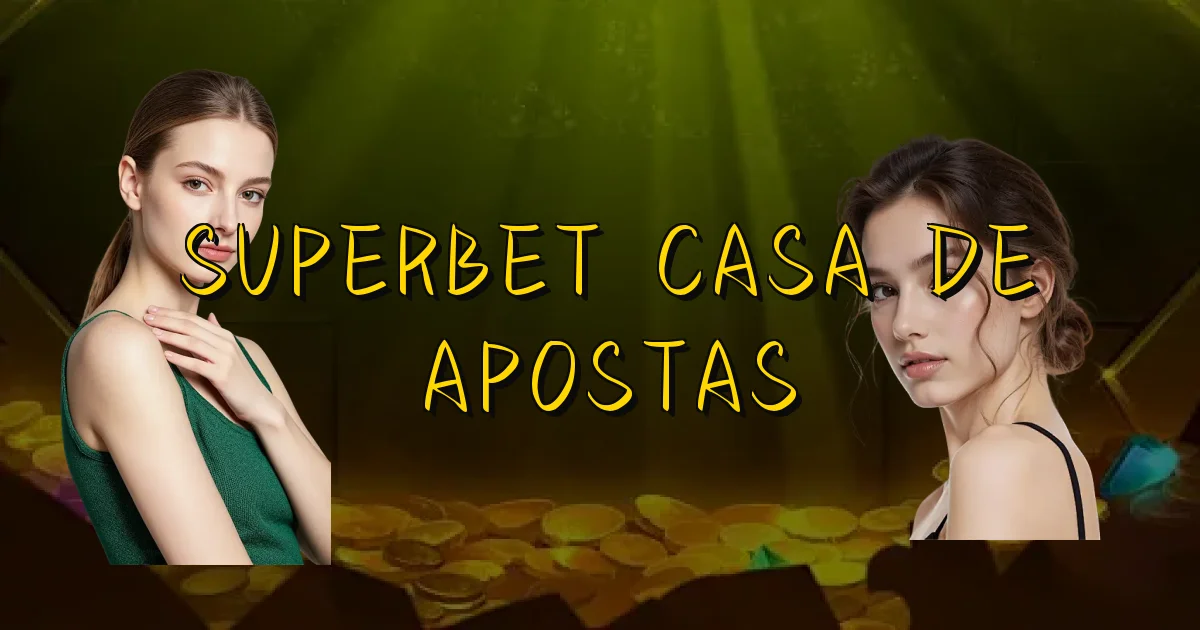 Superbet Casa De Apostas Oficial