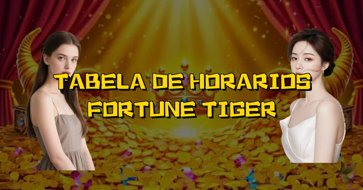 Tabela De Horarios Fortune Tiger Oficial