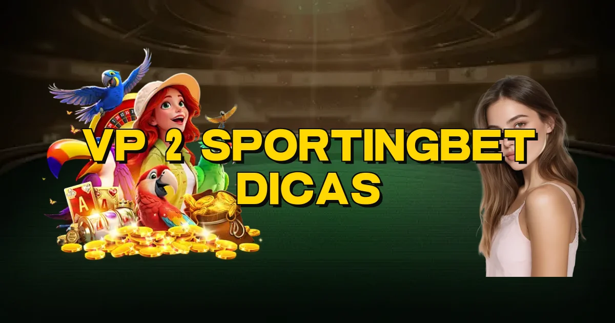 Vp 2 Sportingbet Dicas Oficial